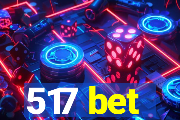 517 bet